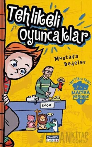 Tehlikeli Oyuncaklar - Metin ve Ekibi 1