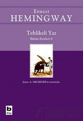 Tehlikeli Yaz - Bütün Eserleri 6 Ernest Hemingway