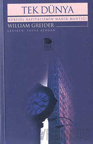 Tek Dünya - Küresel Kapitalizmin Manik Mantığı