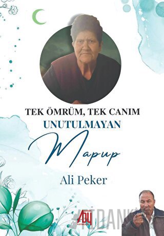 Tek Ömrüm, Tek Canam Unutulmayan Mapup Ali Peker