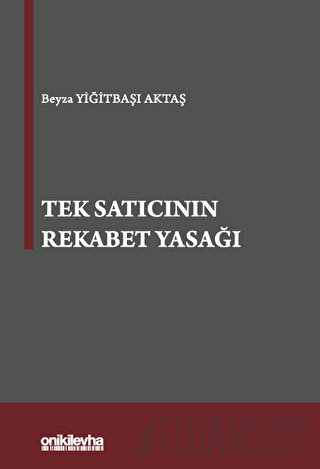 Tek Satıcının Rekabet Yasağı (Ciltli)