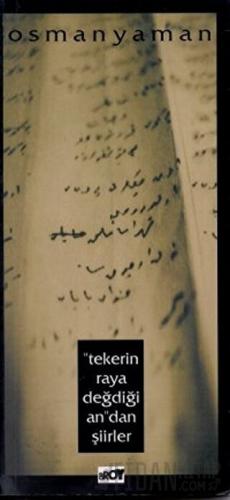 "Tekerin Raya Değdiği An"dan Şiirler