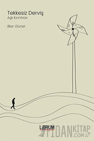 Tekkesiz Derviş - Aşk Kırıntıları