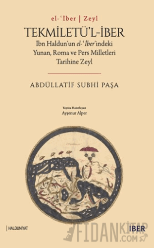 Tekmiletü’l-İber Abdüllatif Subhi Paşa