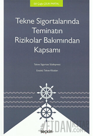 Tekne Sigortalarında Teminatın Rizikolar Bakımından Kapsamı