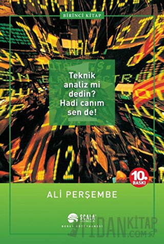 Teknik Analiz mi Dedin? Hadi Canım Sen de! 1. Kitap