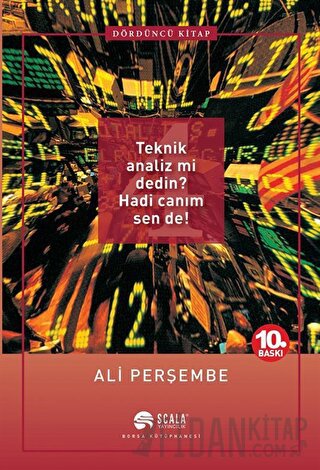 Teknik Analiz mi Dedin? Hadi Canım Sen de! - Dördüncü Kitap
