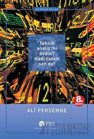 Teknik Analiz mi Dedin? Hadi Canım Sen de! Üçüncü Kitap