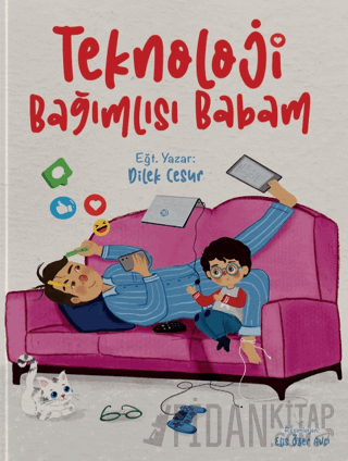 Teknoloji Bağımlısı Babam