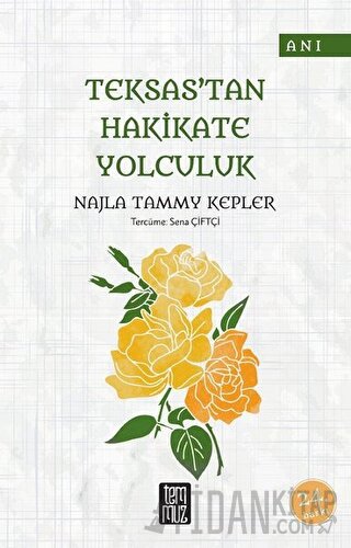 Teksas’tan Hakikate Yolculuk