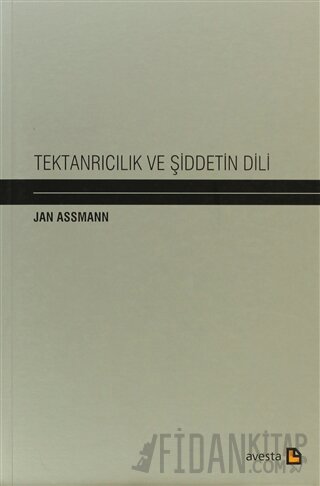 Tektanrıcılık ve Şiddetin Dili