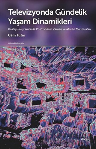 Televizyonda Gündelik Yaşam Dinamikleri