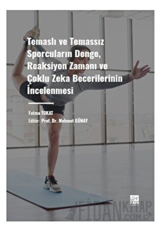 Temaslı ve Temassız Sporcuların Denge, Reaksiyon Zamanı ve Çoklu Zeka Becerilerinin İncelenmesi