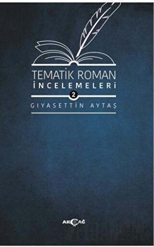 Tematik Roman İncelemeleri 2 Gıyasettin Aytaş