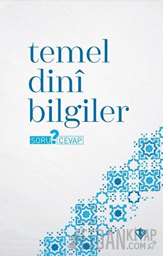 Temel Dini Bilgiler - Soru ? Cevap