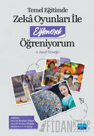 Temel Eğitimde Zekâ Oyunları ile Eğlenerek Öğreniyorum -1. Sınıf Örneği-