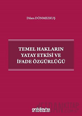 Temel Hakların Yatay Etkisi ve İfade Özgürlüğü