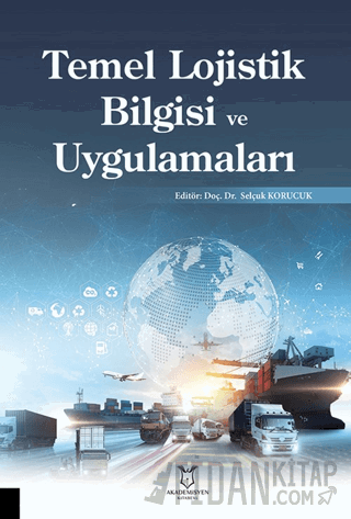 Temel Lojistik Bilgisi ve Uygulamaları