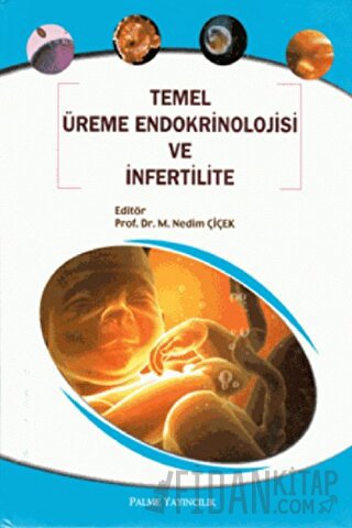 Temel Üreme Endokrinolojisi ve İnfertilite (Ciltli)