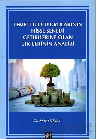 Temettü Duyurularının Hisse Senedi  Getirilerine Olan Etkilerinin Analizi