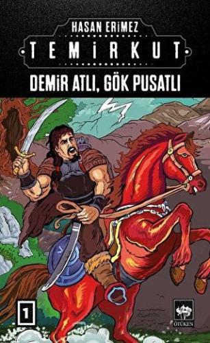Temirkut 1 - Demir Atlı Gök Pusatlı (Ciltli) Hasan Erimez