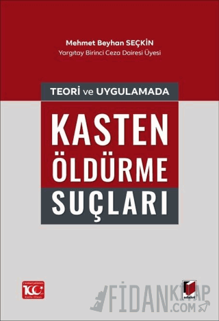 Teori ve Uygulamada Kasten Öldürme Suçları
