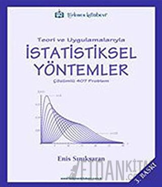 Teori ve Uygulamalarıyla İstatistiksel Yöntemler Enis Sınıksaran