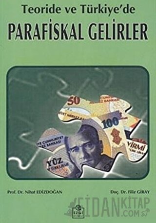 Teoride ve Türkiye’de Parafiskal Gelirler Nihat Edizdoğan