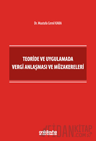 Teoride ve Uygulamada Vergi Anlaşması ve Müzakereleri