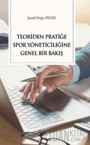 Teoriden Pratiğe Spor Yöneticiliğine Bir Bakış