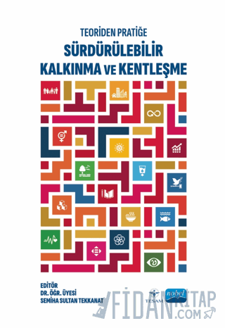 Teoriden Pratiğe Sürdürülebilir Kalkınma ve Kentleşme