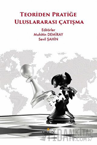Teoriden Pratiğe Uluslararası Çatışma Muhittin Demiray
