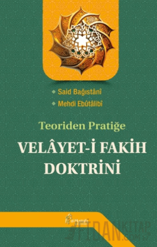 Teoriden Pratiğe Velayet-i Fakih Doktrini Said Bağıstani
