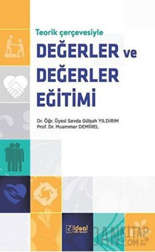 Teorik Çerçevesiyle Değerler ve Değerler Eğitimi