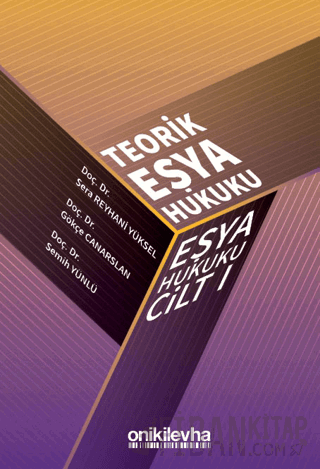 Teorik Eşya Hukuku Eşya Hukuku Cilt - I