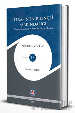 Terapistin Bilinçli Farkındalığı – Klinisyenin Akılgözü ve Nöral Bütün