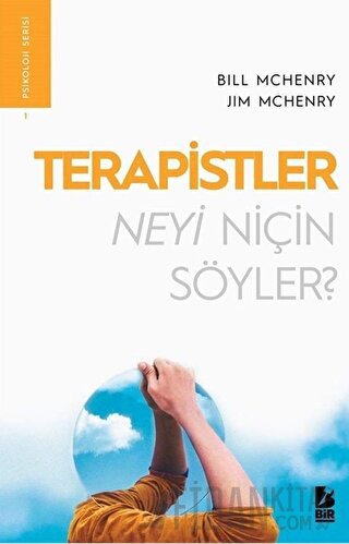 Terapistler Neyi Niçin Söyler