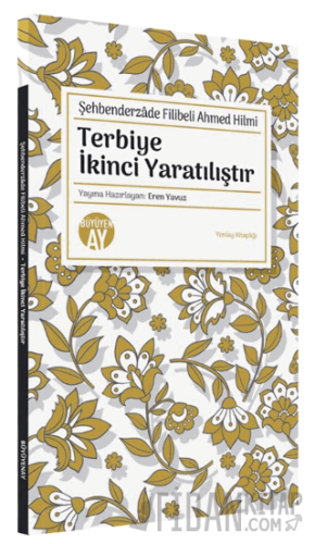 Terbiye İkinci Yaratılıştır