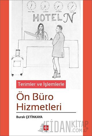 Terimler ve İşlemlerle Ön Büro Hizmetleri