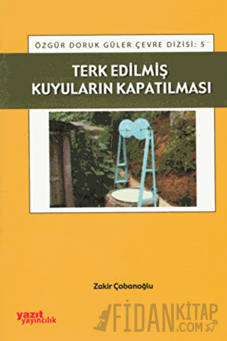 Terk Edilmiş Kuyuların Kapatılması