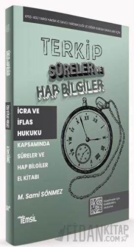 Terkip İcra ve İflas Hukuku Kapsamında Süreler ve Hap Bilgiler El Kitabı