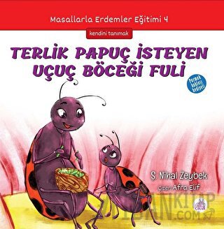 Terlik Papuç İsteyen Uçuç Böceği Fuli