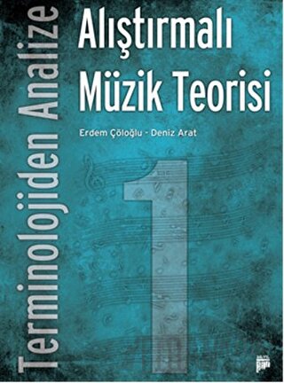 Terminolojiden Analize Alıştırmalı Müzik Teorisi 1