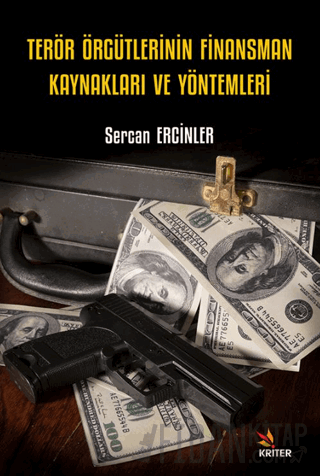 Terör Örgütlerinin Finansman Kaynakları ve Yöntemleri
