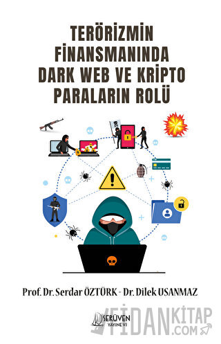Terörizmin Finansmanında Dark Web Ve Kripto Paraların Rolü
