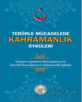 Terörle Mücadelede Kahramanlık Öyküleri