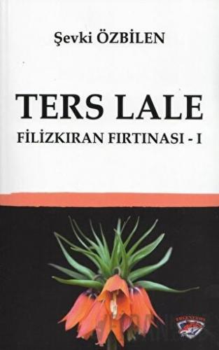 Ters Lale - Filizkıran Fırtınası 1
