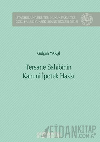 Tersane Sahibinin Kanuni İpotek Hakkı (Ciltli)
