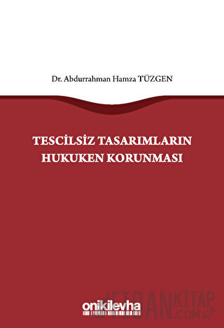 Tescilsiz Tasarımların Hukuken Korunması