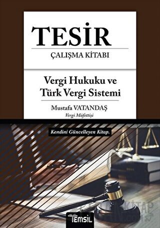 Tesir Çalışma Kitabı - Vergi Hukuku ve Türk Vergi Sistemi